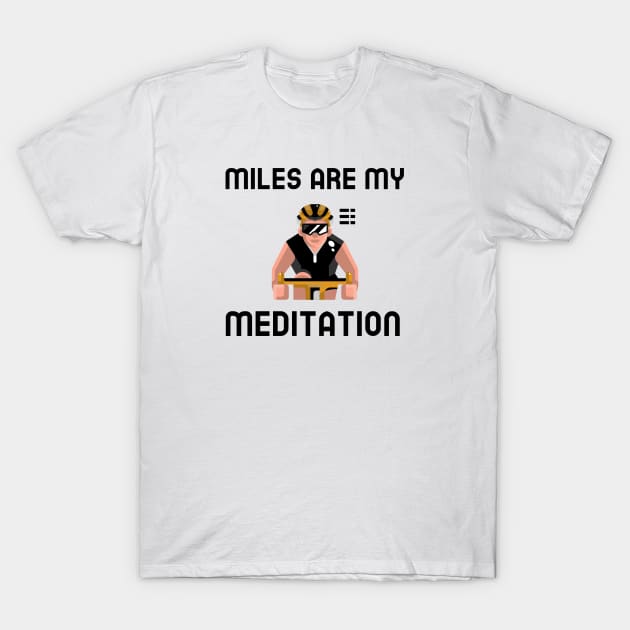 Miles Are My Meditation - Cycling T-Shirt by Jitesh Kundra